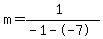 m=%281%29%2F%28-1--7%29