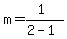 m=%281%29%2F%282-1%29