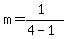 m=%281%29%2F%284-1%29