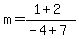 m=%281%2B2%29%2F%28-4%2B7%29