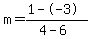 m=%281--3%29%2F%284-6%29