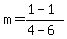 m=%281-1%29%2F%284-6%29