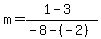 m=%281-3%29%2F%28-8-%28-2%29%29