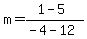 m=%281-5%29%2F%28-4-12%29