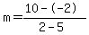 m=%2810--2%29%2F%282-5%29