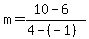 m=%2810-6%29%2F%284-%28-1%29%29