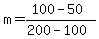 m=%28100-50%29%2F%28200-100%29