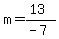 m=%2813%29%2F%28-7%29