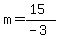 m=%2815%29%2F%28-3%29