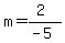 m=%282%29%2F%28-5%29