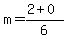 m=%282%2B0%29%2F6