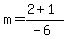 m=%282%2B1%29%2F%28-6%29