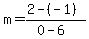m=%282-%28-1%29%29%2F%280-6%29