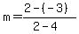 m=%282-%28-3%29%29%2F%282-4%29