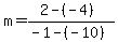 m=%282-%28-4%29%29%2F%28-1-%28-10%29%29