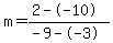 m=%282--10%29%2F%28-9--3%29