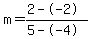 m=%282--2%29%2F%285--4%29