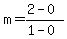 m=%282-0%29%2F%281-0%29