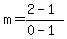 m=%282-1%29%2F%280-1%29