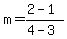m=%282-1%29%2F%284-3%29