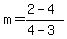 m=%282-4%29%2F%284-3%29