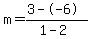 m=%283--6%29%2F%281-2%29