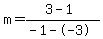 m=%283-1%29%2F%28-1--3%29