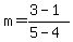 m=%283-1%29%2F%285-4%29