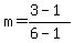 m=%283-1%29%2F%286-1%29