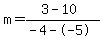 m=%283-10%29%2F%28-4--5%29