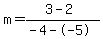 m=%283-2%29%2F%28-4--5%29