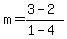 m=%283-2%29%2F%281-4%29