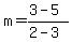 m=%283-5%29%2F%282-3%29