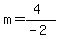 m=%284%29%2F%28-2%29
