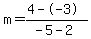 m=%284--3%29%2F%28-5-2%29