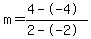 m=%284--4%29%2F%282--2%29