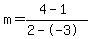 m=%284-1%29%2F%282--3%29