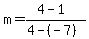 m=%284-1%29%2F%284-%28-7%29%29