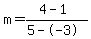 m=%284-1%29%2F%285--3%29