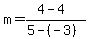 m=%284-4%29%2F%285-%28-3%29%29