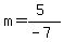 m=%285%29%2F%28-7%29