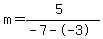 m=%285%29%2F%28-7--3%29