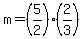 m=%285%2F2%29%2A%282%2F3%29