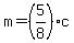 m=%285%2F8%29c
