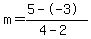m=%285--3%29%2F%284-2%29