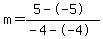 m=%285--5%29%2F%28-4--4%29