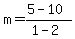 m=%285-10%29%2F%281-2%29