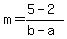 m=%285-2%29%2F%28b-a%29