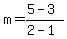 m=%285-3%29%2F%282-1%29