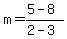 m=%285-8%29%2F%282-3%29